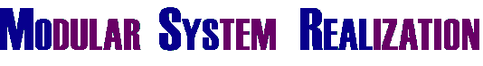 Modular System Realization Modular System Realization